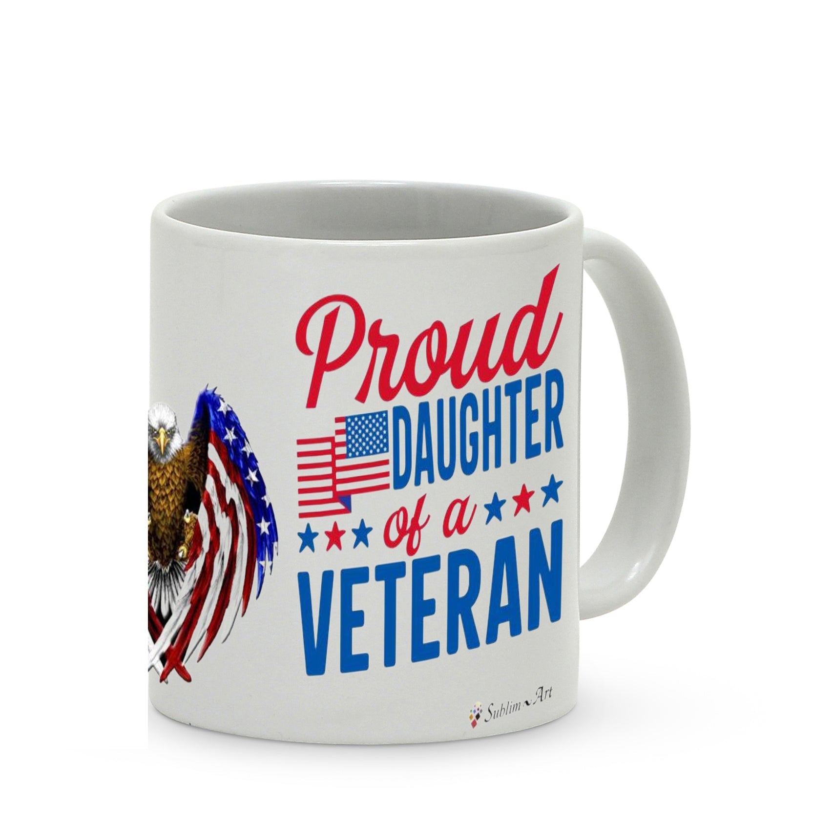 SUBLIMART: Veteran - Mug 'Proud Daughter of Veteran' (Design #16)